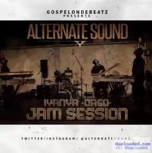 Iyanya - Mr. Oreo (Live Jam Session) ft. Alternate Sound & GospelOnDeBeatz